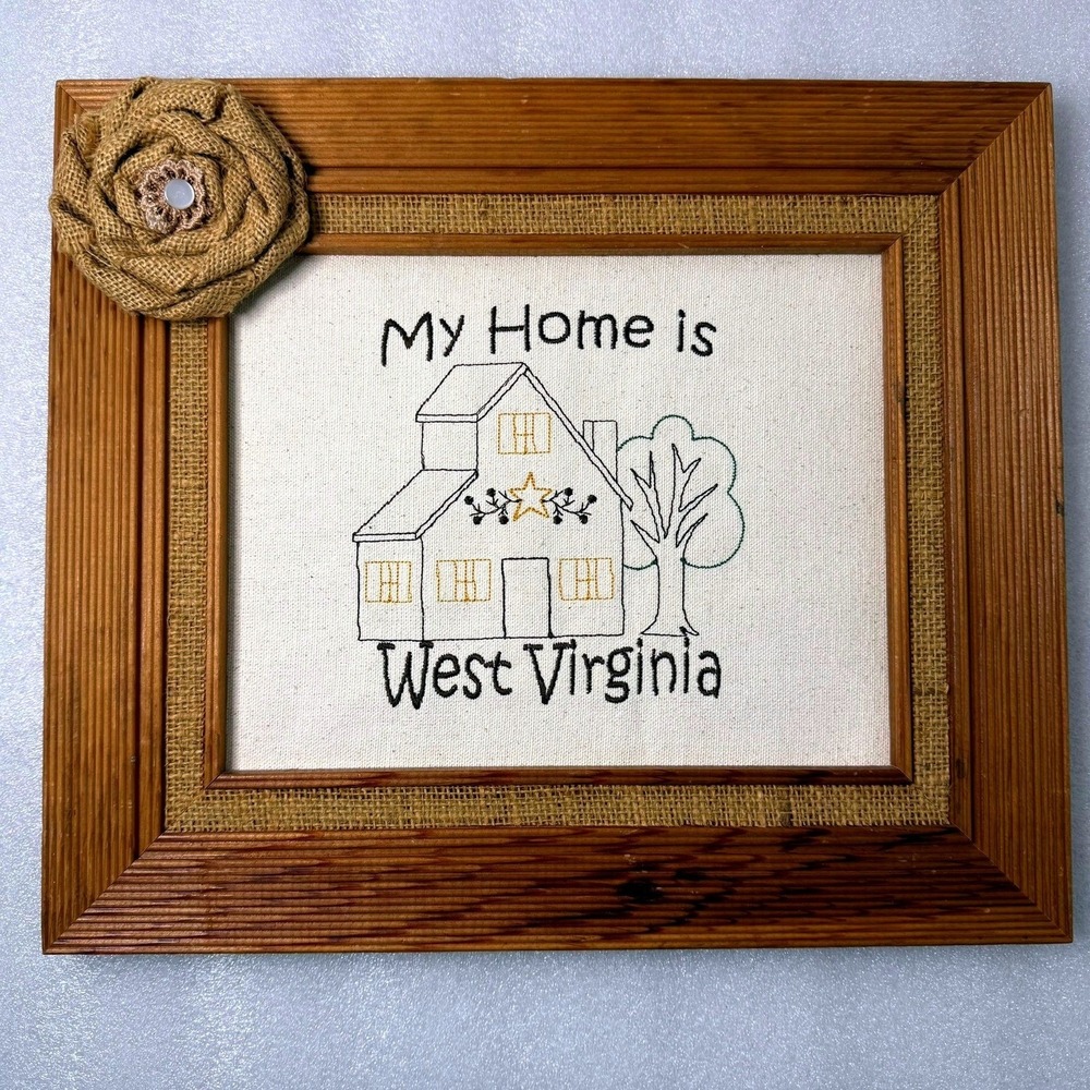 My Home is West Virginia Embroidered Framed Art Rustic Burlap Decor Cross Stitch